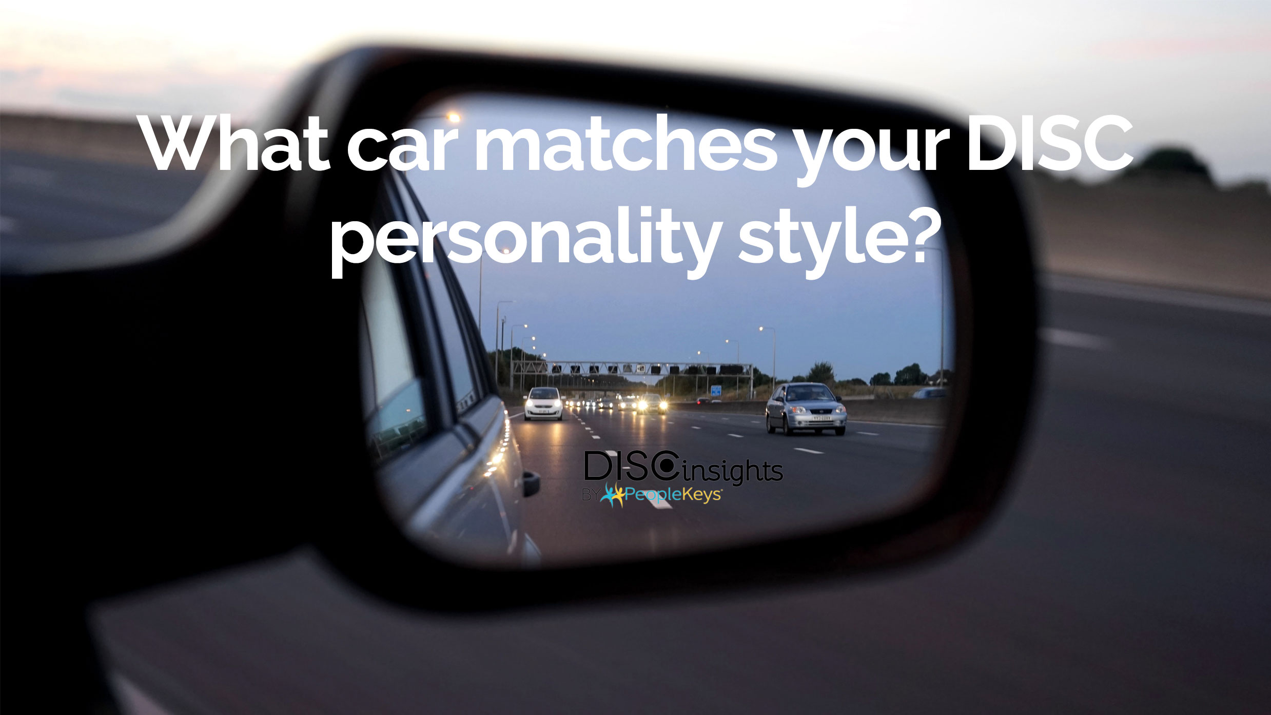 What Car Matches Your DISC Personality Style?